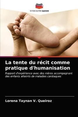 tente du récit comme pratique d'humanisation By V Queiroz (Paperback)