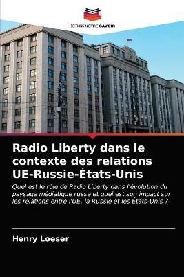Radio Liberty dans le contexte des relations UE-Russie-États-Unis
