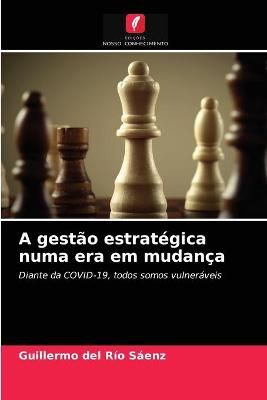 gestão estratégica numa era em mudança By del Río Sáenz