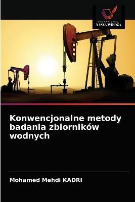 Konwencjonalne metody badania zbiorników wodnych By Kadri (Paperback)
