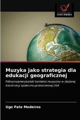 Muzyka jako strategia dla edukacji geograficznej By Medeiros