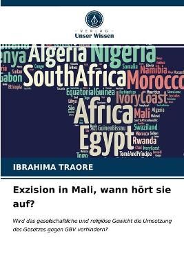 Exzision in Mali, wann hört sie auf? By Traoré 9786203632385