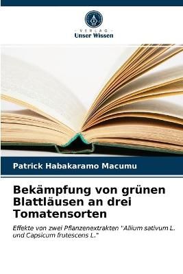 Bekämpfung von grünen Blattläusen an drei Tomatensorten (Paperback)
