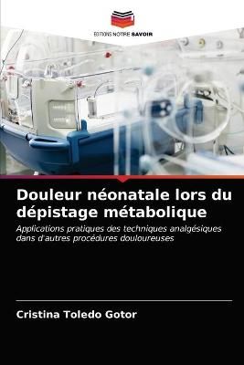 Douleur néonatale lors du dépistage métabolique By Toledo Gotor
