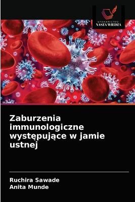 Zaburzenia immunologiczne wyst?puj?ce w jamie ustnej By Sawade