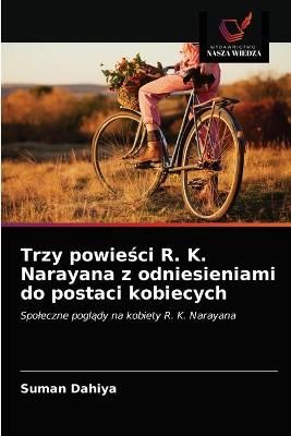 Trzy powie?ci R. K. Narayana z odniesieniami do postaci kobiecych