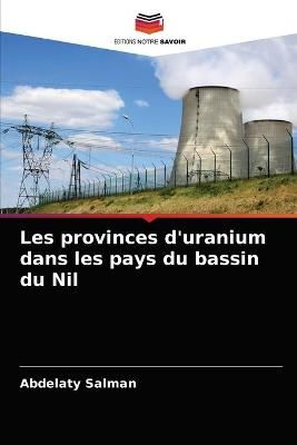 Les provinces d'uranium dans les pays du bassin du Nil By Salman