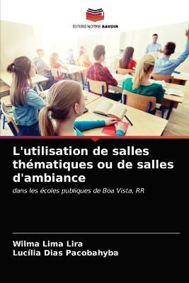 L'utilisation de salles thématiques ou de salles d'ambiance By Lira
