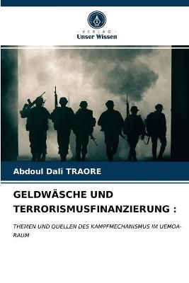 Geldwäsche Und Terrorismusfinanzierung By Traore 9786203658897
