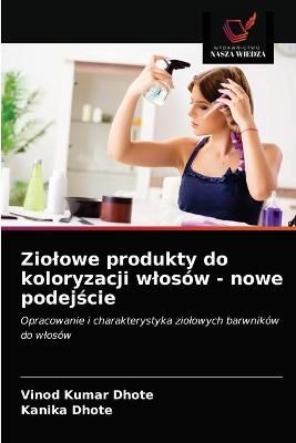 Ziolowe produkty do koloryzacji wlosów - nowe podej?cie By Dhote