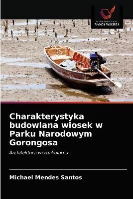 Charakterystyka budowlana wiosek w Parku Narodowym Gorongosa
