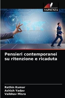 Pensieri contemporanei su ritenzione e ricaduta By Kumar 9786203678970