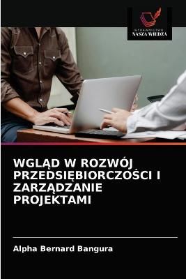 Wgl?d W Rozwój Przedsi?biorczo?ci I Zarz?dzanie Projektami By Bangura