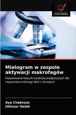 Mielogram w zespole aktywacji makrofagów By Chakroun 9786203686265