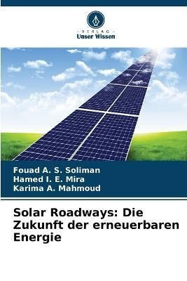 Solar Roadways By Soliman 9786203798234 (Paperback)