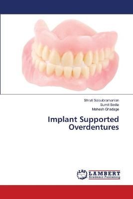 Implant Supported Overdentures By Saisubramanian 9786203840070