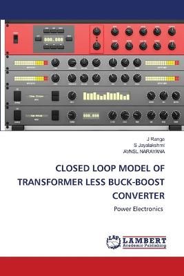 Closed Loop Model of Transformer Less Buck-Boost Converter By Ranga