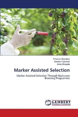 Marker Assisted Selection By Nawalkar 9786203854435 (Paperback)