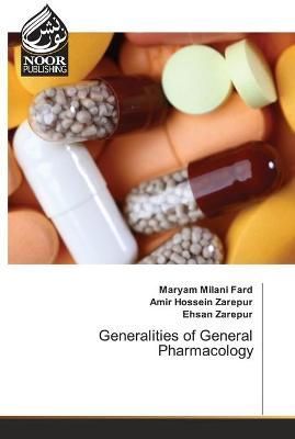 Generalities of General Pharmacology By Milani Fard 9786203858570