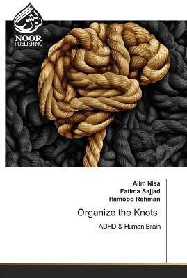 Organize the Knots By Nisa 9786203859881 (Paperback)