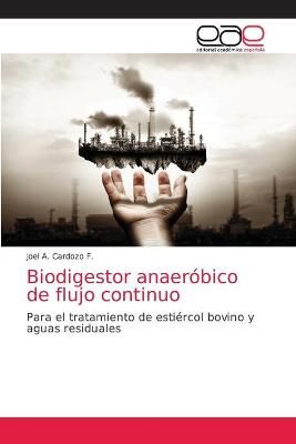 Biodigestor anaeróbico de flujo continuo By Cardozo F 9786203870992