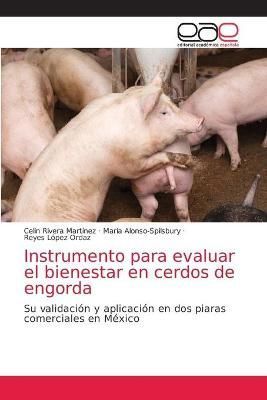 Instrumento para evaluar el bienestar en cerdos de engorda (Paperback)