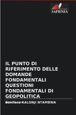 Punto Di Riferimento Delle Domande Fondamentali Questioni Fondamentali Di Geopolitica