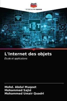 L'Internet des objets By Muqeet 9786204007755 (Paperback)
