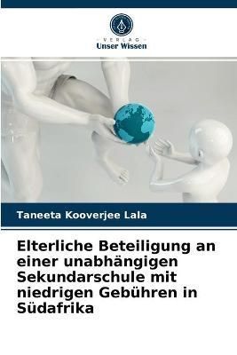 Elterliche Beteiligung an einer unabhängigen Sekundarschule mit niedrigen Gebühren in Südafrika