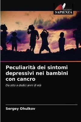 Peculiarità dei sintomi depressivi nei bambini con cancro By Ohulkov