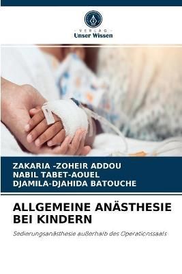 Allgemeine Anästhesie Bei Kindern By Addou 9786204038575 (Paperback)