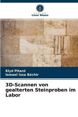 3D-Scannen von gealterten Steinproben im Labor By Pitard 9786204043258