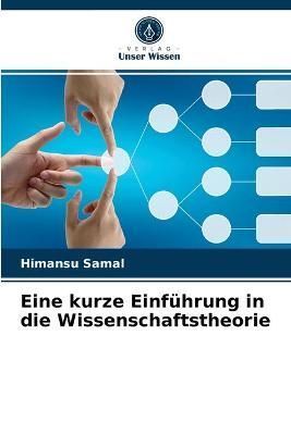 Eine kurze Einführung in die Wissenschaftstheorie By Samal