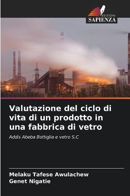 Valutazione del ciclo di vita di un prodotto in una fabbrica di vetro