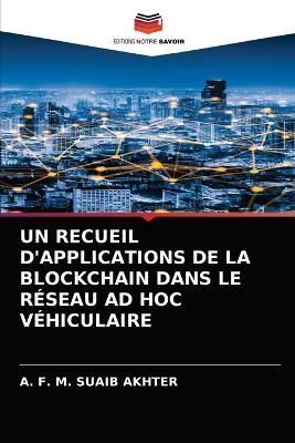 Recueil d'Applications de la Blockchain Dans Le Réseau Ad Hoc Véhiculaire
