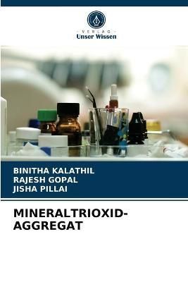Mineraltrioxid-Aggregat By Kalathil 9786204067964 (Paperback)