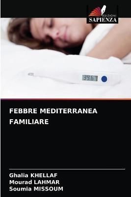 Febbre Mediterranea Familiare By Khellaf 9786204070117 (Paperback)