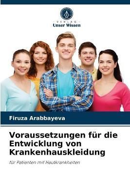 Voraussetzungen für die Entwicklung von Krankenhauskleidung