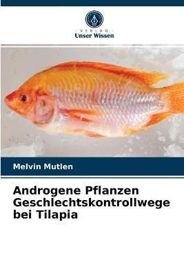 Androgene Pflanzen Geschlechtskontrollwege bei Tilapia By Mutlen