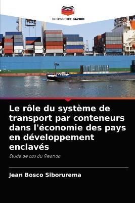 rôle du système de transport par conteneurs dans l'économie des pays en développement enclavés