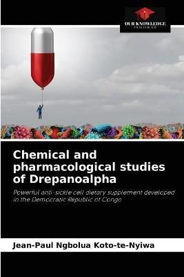 Chemical and pharmacological studies of Drepanoalpha 9786204082653