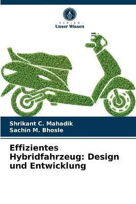 Effizientes Hybridfahrzeug By Mahadik 9786204084879 (Paperback)