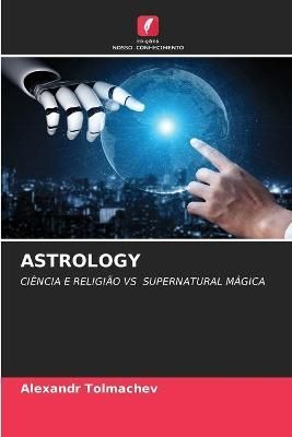 Astrology By Tolmachev 9786204100715 (Paperback)