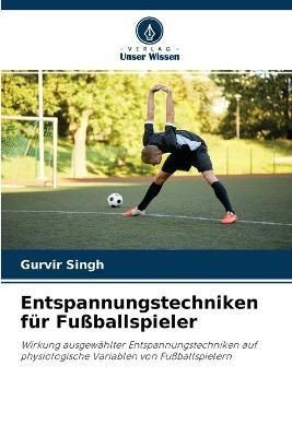 Entspannungstechniken für Fußballspieler By Singh 9786204106557