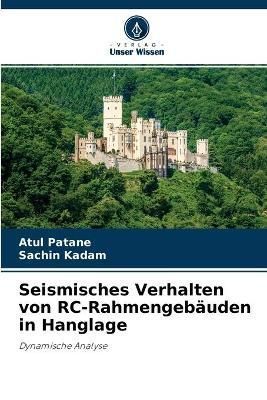 Seismisches Verhalten von RC-Rahmengebäuden in Hanglage By Patane