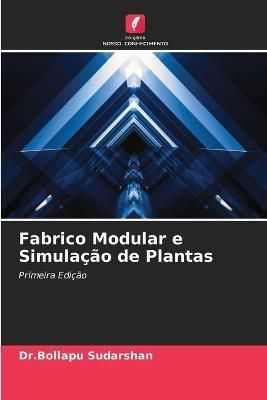 Fabrico Modular e Simulação de Plantas By Sudarshan 9786204110844