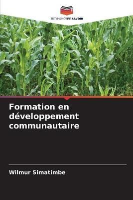 Formation en développement communautaire By Simatimbe 9786204112800