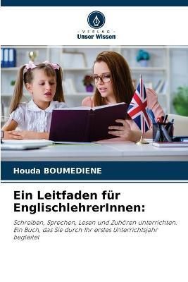 Leitfaden für EnglischlehrerInnen By Boumediene 9786204117911