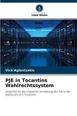 PJE in Tocantins Wahlrechtssystem By Aglantzakis 9786204117928