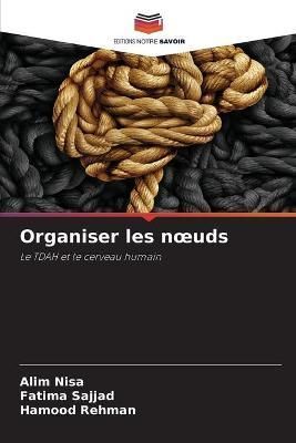 Organiser les noeuds By Nisa 9786204123752 (Paperback)